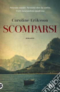 Scomparsi libro di Eriksson Caroline