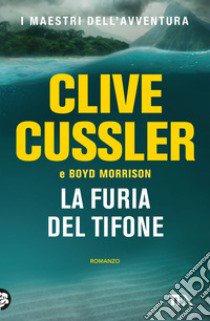 La furia del tifone libro di Cussler Clive; Morrison Boyd