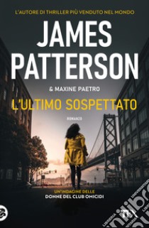 L'ultimo sospettato libro di Patterson James; Paetro Maxine