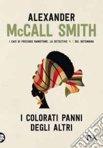 I colorati panni degli altri libro di McCall Smith Alexander