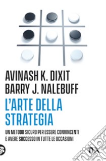 L'arte della strategia libro di Dixit Avinash; Nalebuff Barry