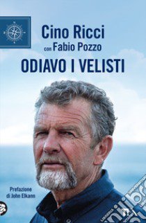 Odiavo i velisti. Nuova ediz. libro di Ricci Cino; Pozzo Fabio