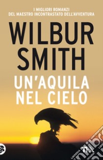 Un'aquila nel cielo libro di Smith Wilbur