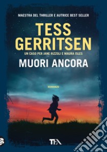 Muori ancora libro di Gerritsen Tess