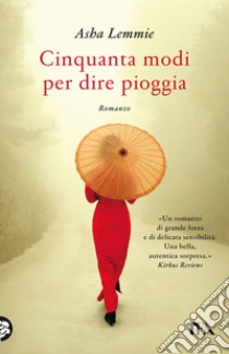 Cinquanta modi per dire pioggia libro di Lemmie Asha