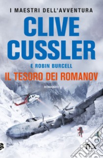 Il tesoro dei Romanov libro di Cussler Clive; Burcell Robin