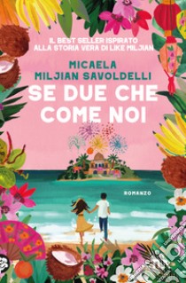 Se due che come noi libro di Miljian Savoldelli Micaela