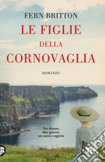 Le figlie della Cornovaglia libro di Britton Fern