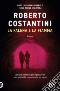 La falena e la fiamma libro di Costantini Roberto