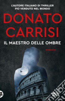 Il maestro delle ombre. La trilogia di Marcus libro di Carrisi Donato