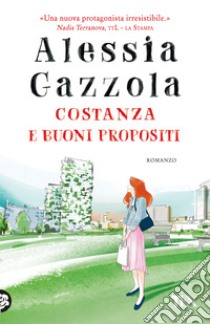 Costanza e buoni propositi libro di Gazzola Alessia