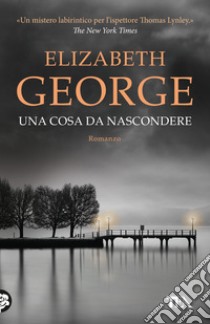 Una cosa da nascondere libro di George Elizabeth