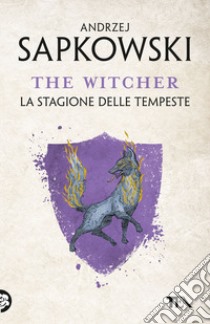 La stagione delle tempeste. The Witcher. Vol. 8 libro di Sapkowski Andrzej