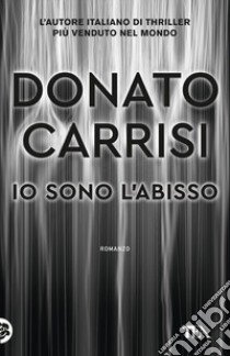 Io sono l'abisso libro di Carrisi Donato