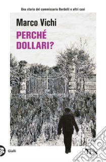 Perché dollari? libro di Vichi Marco