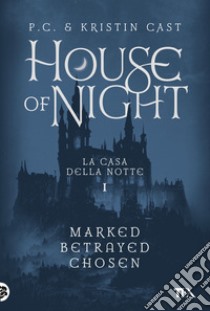 House of night. La casa della notte. Vol. 1 libro di Cast P. C.; Cast Kristin