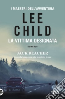 La vittima designata libro di Child Lee