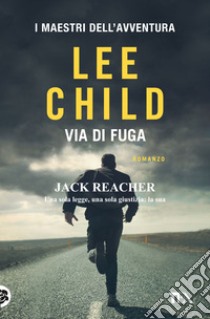 Via di fuga libro di Child Lee