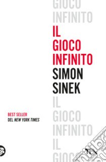 Il gioco infinito libro di Sinek Simon