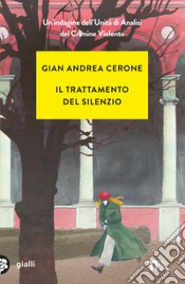 Il trattamento del silenzio libro di Cerone Gian Andrea