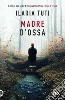 Madre d'ossa libro di Tuti Ilaria