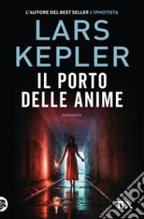 Il porto delle anime libro di Kepler Lars