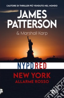 New York. Allarme rosso libro di Patterson James; Karp Marshall