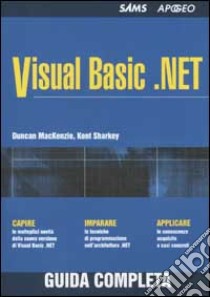 Visual Basic.NET libro di McKenzie Duncan - Sharkey Kent