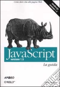 Javascript. Versione 1.5. La guida libro di Flanagan David