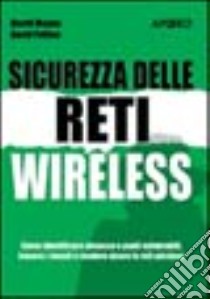 La sicurezza delle reti wireless libro di Maxim Merritt - Pollino David