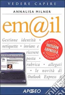 E-mail con Outlook Express 6 libro di Milner Annalisa