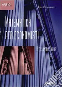 Matematica per economisti libro di Vaglio Alessandro