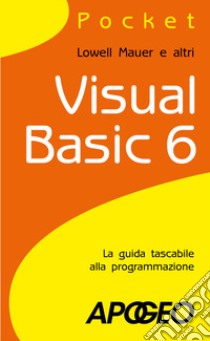 Visual Basic 6 libro di Lowell Mauer