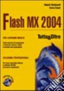 Flash MX 2004 libro di Reinhardt Robert - Dowd Snow