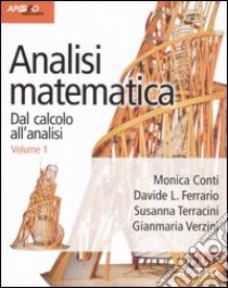 Analisi matematica. Dal calcolo all'analisi. Vol. 1 libro