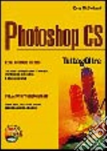 Photoshop CS. Tutto & Oltre libro di McClelland Deke