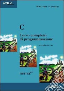 C. Corso completo di programmazione libro di Deitel Harvey M.