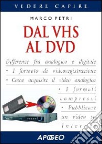 Dal VHS al DVD libro di Petri Marco