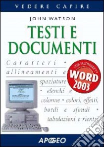 Testi e documenti libro di Watson John