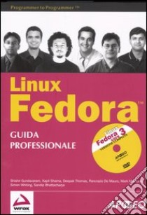 Linux Fedora 3. Guida professionale. Con DVD-ROM libro