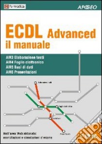 ECDL Advanced. Il manuale libro