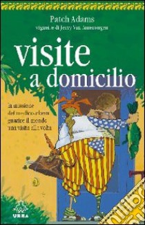 Visite a domicilio libro di Adams Patch