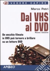 Dal VHS al DVD libro di Petri Marco