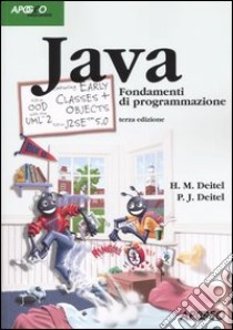 Java. Fondamenti di programmazione libro di Deitel Harvey M. - Deitel Paul J.