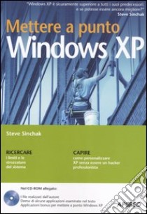 Mettere a punto Windows XP libro di Sinchak Steve