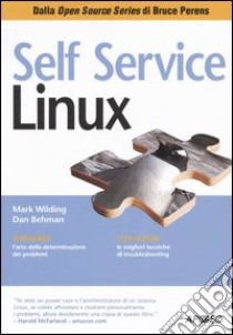 Self service Linux libro di Wilding Mark - Behman Dan