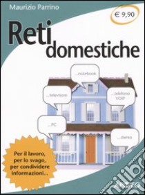 Reti domestiche libro di Parrino Maurizio