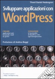 Sviluppare applicazioni con Wordpress libro di Hedengren Thord Daniel