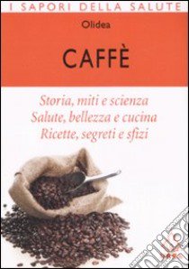 Caffè libro di Olidea (cur.)