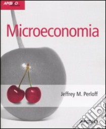 Microeconomia libro di Perloff Jeffrey M.